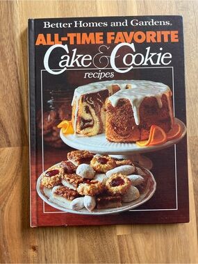 Vintage 1980, Better Homes and Gardens All-Time Favorite Cake and Cookie Recipes